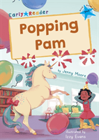 Popping Pam - (Blue Early Reader) (Moore Jenny)(Paperback / softback)