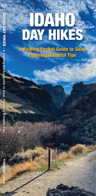 Idaho Day Hikes: A Folding Guide to Easy & Accessible Trails (Kavanagh James)(Paperback)