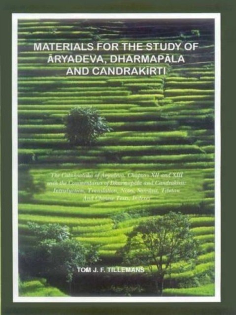 Materials for the Study of Aryadeva,  Dharmapala and Chandrakirti (Tillemans Tom)(Pevná vazba)
