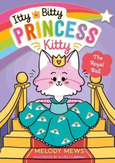 Itty Bitty Princess Kitty: The Royal Ball (Mews Melody)(Paperback / softback)