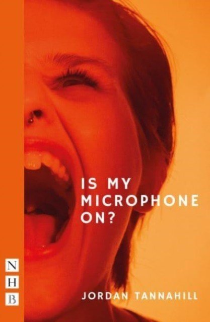 Is My Microphone On? (Tannahill Jordan)(Paperback / softback)