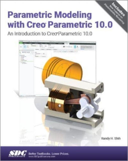 Parametric Modeling with Creo Parametric 10.0 - An Introduction to Creo Parametric 10.0 (Shih Randy H.)(Paperback / softback)