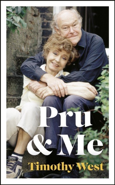 Pru and Me - The Amazing Marriage of Prunella Scales and Timothy West (West Timothy)(Pevná vazba)