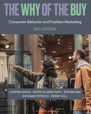 Why of the Buy - Consumer Behavior and Fashion Marketing - Bundle Book + Studio Access Card (Mink Rath Patricia)(Mixed media product)