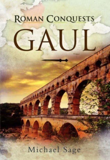 Roman Conquests: Gaul (Sage Michael M.)(Paperback)