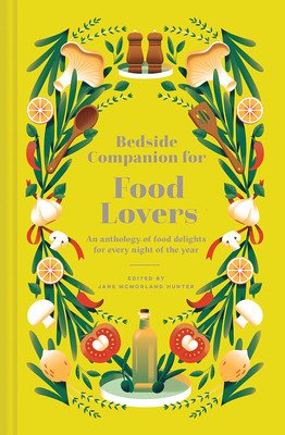 Bedside Companion for Food Lovers: An Anthology of Food Delights for Every Night of the Year (Hunter Jane McMorland)(Pevná vazba)