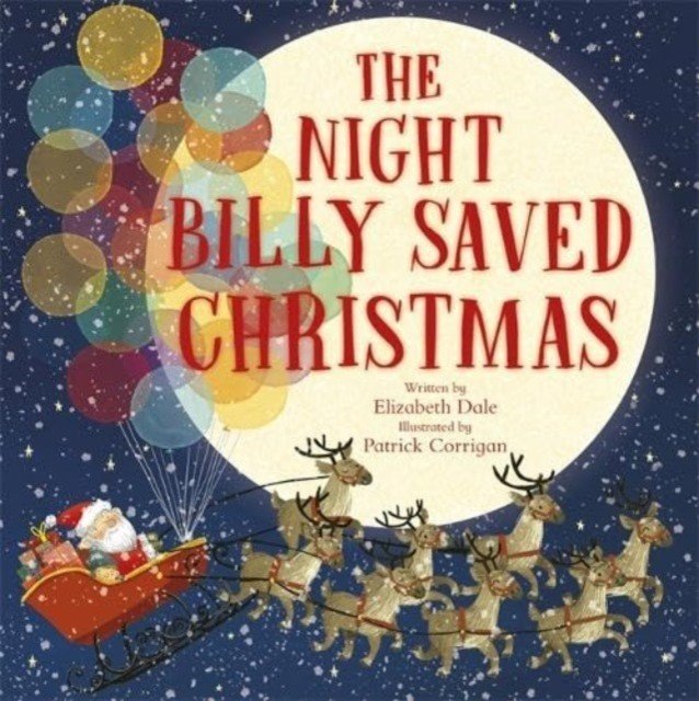 Night Billy Saved Christmas (Dale Elizabeth)(Paperback / softback)