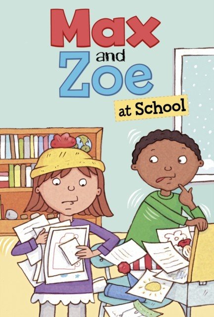 Max and Zoe at School (Swanson Sateren Shelley)(Paperback / softback)