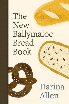 The New Ballymaloe Bread Book (Allen Darina)(Pevná vazba)