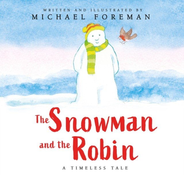 Snowman and the Robin (HB & JKT) (Foreman Michael)(Pevná vazba)