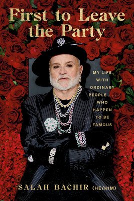 First to Leave the Party: My Life with Ordinary People... Who Happen to Be Famous (Bachir Salah)(Pevná vazba)