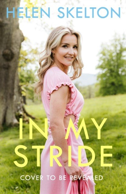 In My Stride - Lessons learned through life and adventure (Skelton Helen)(Pevná vazba)