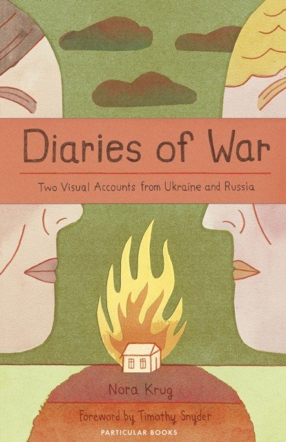 Diaries of War - Two Visual Accounts from Ukraine and Russia (Krug Nora)(Paperback / softback)