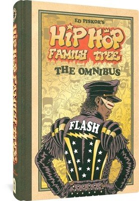 Hip Hop Family Tree: The Omnibus (Piskor Ed)(Pevná vazba)