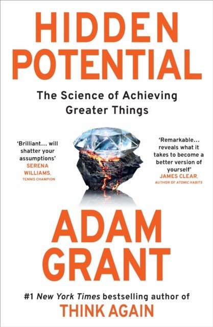 Hidden Potential - The Science of Achieving Greater Things (Grant Adam)(Pevná vazba)