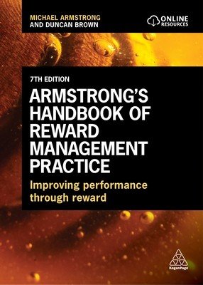 Armstrong's Handbook of Reward Management Practice: Improving Performance Through Reward (Armstrong Michael)(Paperback)