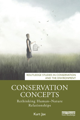 Conservation Concepts: Rethinking Human-Nature Relationships (Jax Kurt)(Paperback)