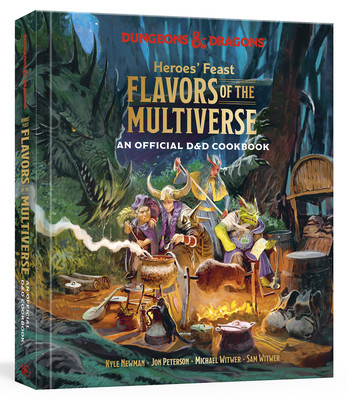 Heroes' Feast Flavors of the Multiverse: An Official D&d Cookbook (Newman Kyle)(Pevná vazba)