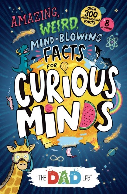 Amazing, Weird, Mind-blowing Facts for Curious Minds from TheDadLab (Urban Sergei)(Paperback / softback)