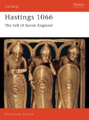 Hastings 1066: The Fall of Saxon England (Gravett Christopher)(Paperback)