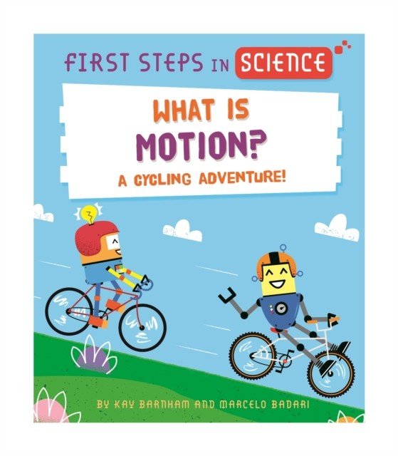 First Steps in Science: What is Motion? (Barnham Kay)(Paperback / softback)