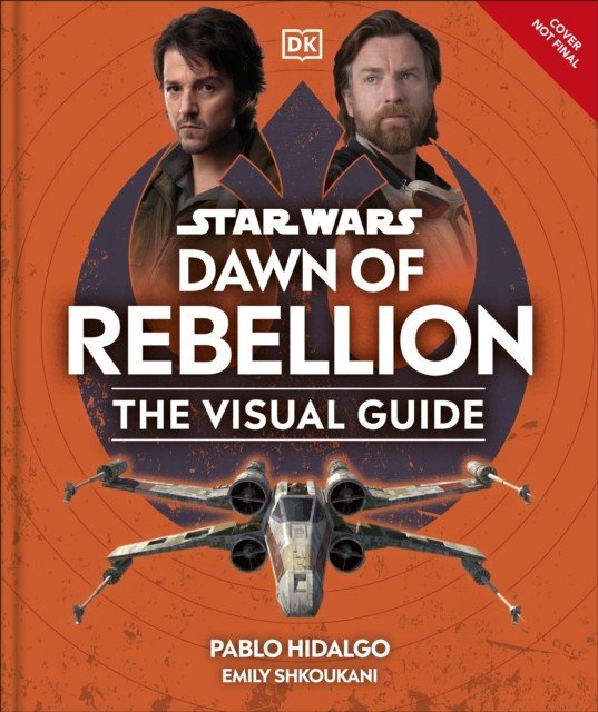 Star Wars Dawn of Rebellion The Visual Guide (DK)(Pevná vazba)