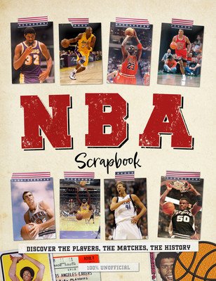 NBA Scrapbook: Discover the Players, the Matches, the History (Peel Dan)(Pevná vazba)