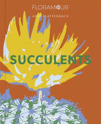 Succulents (Klaffenbach Anja)(Pevná vazba)