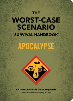 The Worst-Case Scenario Survival Handbook: Apocalypse (Piven Joshua)(Pevná vazba)