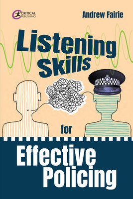 Listening Skills for Effective Policing (Fairie Andy)(Paperback)