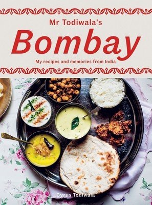 MR Todiwala's Bombay: My Recipes and Memories from India (Todiwala Cyrus)(Pevná vazba)