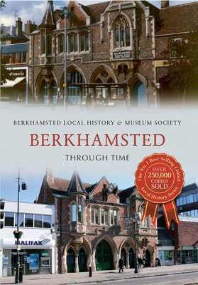 Berkhamsted Through Time (Berkhamsted Local History & Museum Society)(Paperback / softback)