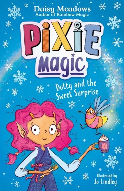 Pixie Magic: Dotty and the Sweet Surprise - Book 2 (Meadows Daisy)(Paperback / softback)