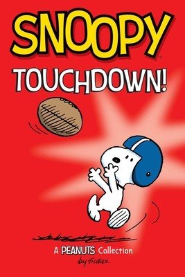Snoopy: Touchdown!: Volume 16 (Schulz Charles M.)(Paperback)