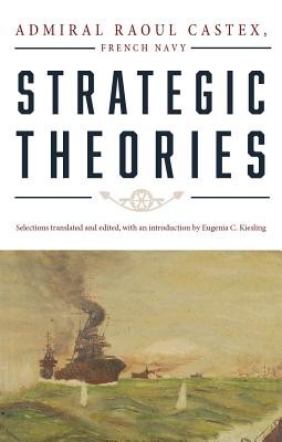 Strategic Theories (Castex Raoul)(Paperback)