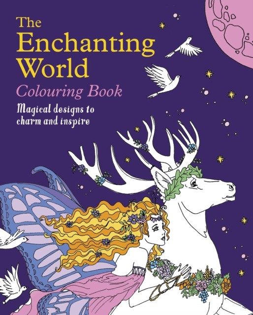 Enchanting World Colouring Book - Magical Designs to Charm and Inspire (Willow Tansy)(Paperback / softback)