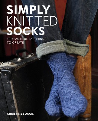 Simply Knitted Socks: 25 Beautiful Patterns to Create (Boggis)(Paperback)