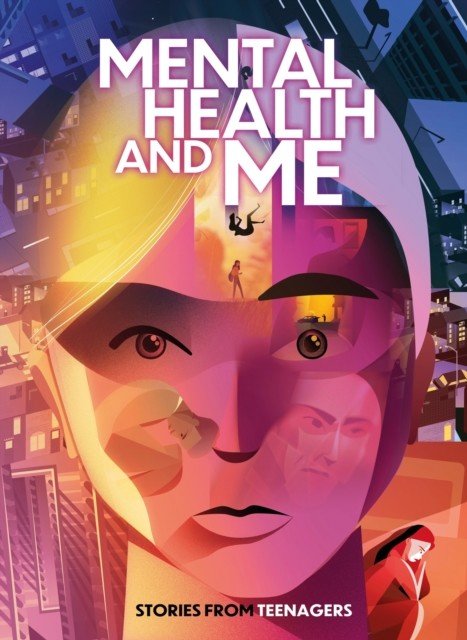 Mental Health and Me - Stories From Teenagers (Glynne Andy)(Paperback / softback)