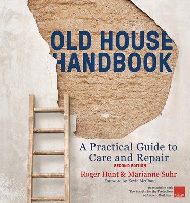 Old House Handbook: A Practical Guide to Care and Repair, 2nd Edition (Hunt Roger)(Pevná vazba)