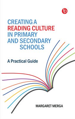 Creating a Reading Culture in Primary and Secondary Schools: A Practical Guide (Merga Margaret K.)(Paperback)