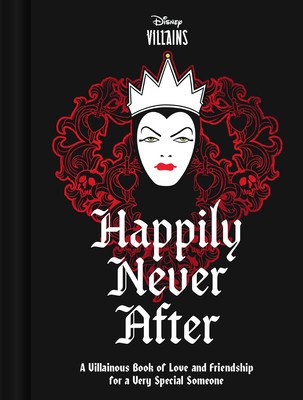 Disney Villains Happily Never After: A Villainous Book of Love and Friendship for a Very Special Someone (Disney)(Pevná vazba)