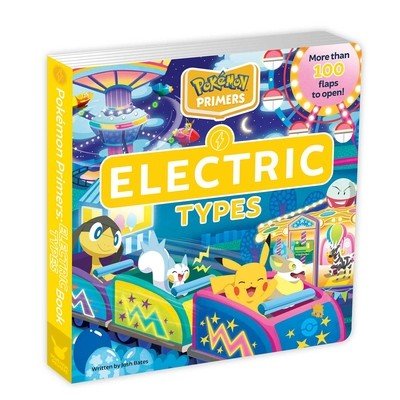 Pokmon Primers: Electric Types Book (Bates Josh)(Board Books)