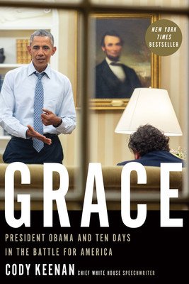 Grace: President Obama and Ten Days in the Battle for America (Keenan Cody)(Paperback)