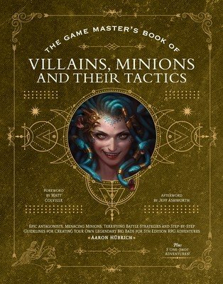 The Game Master's Book of Villains, Minions and Their Tactics: Epic New Antagonists for Your Pcs, Plus New Minions, Fighting Tactics, and Guidelines f (Hbrich Aaron)(Pevná vazba)