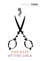 The Rape of the Lock: An Heroi-Comical Poem in Five Cantos (Pope Alexander)(Paperback)