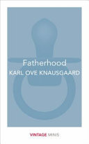 Fatherhood - Vintage Minis (Knausgaard Karl Ove)(Paperback / softback)