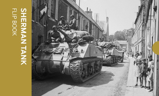 Sherman Tank Flip Book (Imperial War Museums)(Paperback)