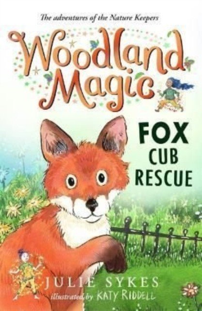 Woodland Magic 1: Fox Cub Rescue (Sykes Julie)(Paperback / softback)