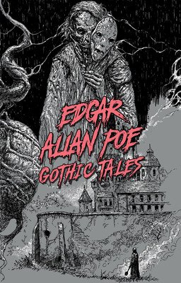 Edgar Allan Poe: Gothic Tales (Poe Edgar Allan)(Paperback)