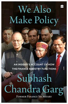 We Also Make Policy - An Insider's Account of How the Finance Ministry Functions (Garg Subhash Chandra)(Pevná vazba)